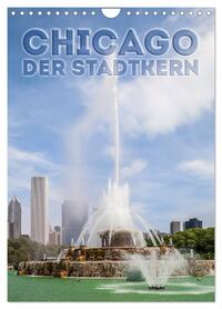 CHICAGO Der Stadtkern (Wandkalender 2026 DIN A4 hoch), CALVENDO Monatskalender