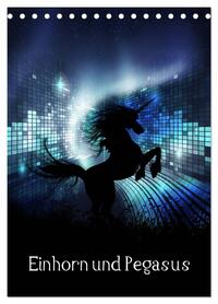 Einhorn und Pegasus (Tischkalender 2026 DIN A5 hoch), CALVENDO Monatskalender