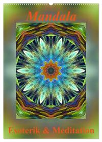 Mandala - Esoterik & Meditation (Wandkalender 2026 DIN A2 hoch), CALVENDO Monatskalender