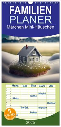 Familienplaner 2026 - Märchen Mini-Häuschen mit 5 Spalten (Wandkalender, 21 x 45 cm) CALVENDO