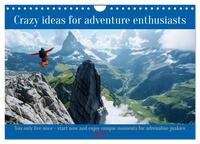 Crazy ideas for adventure enthusiasts (Wall Calendar 2026 DIN A4 landscape), CALVENDO 12 Month Wall Calendar