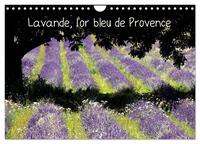 Lavande, l'or bleu de Provence (Calendrier mural 2026 DIN A4 vertical), CALVENDO calendrier mensuel