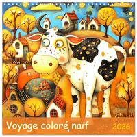 Voyage coloré naïf (Calendrier mural carré 2026 30x30 cm) Calendrier double avec une page pour vos prises de notes