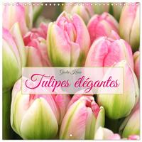 Tulipes élégantes (Calendrier mural carré 2026 30x30 cm) Calendrier double avec une page pour vos prises de notes
