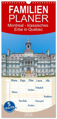 Familienplaner 2026 - Montreal - klassisches Erbe in Québec mit 5 Spalten (Wandkalender, 21 x 45 cm) CALVENDO