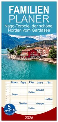 Familienplaner 2026 - Nago-Torbole, der schöne Norden vom Gardasee mit 5 Spalten (Wandkalender, 21 x 45 cm) CALVENDO