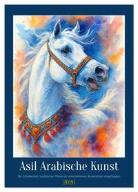 Asil Arabische Kunst (Wandkalender 2026 DIN A2 hoch), CALVENDO Monatskalender