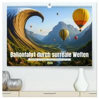 Ballonfahrt durch surreale Welten (hochwertiger Premium Wandkalender 2026 DIN A2 quer), Kunstdruck in Hochglanz