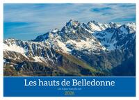 Les hauts de Belledonne les Alpes vues du ciel (Calendrier mural 2026 DIN A3 vertical), CALVENDO calendrier mensuel