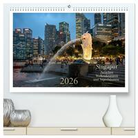 Singapur: Zwischen Wolkenkratzern und Superbäumen (hochwertiger Premium Wandkalender 2026 DIN A2 quer), Kunstdruck in Hochglanz