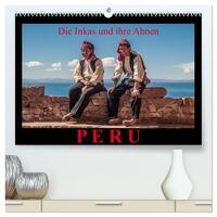 Peru, die Inkas und ihre Ahnen (hochwertiger Premium Wandkalender 2026 DIN A2 quer), Kunstdruck in Hochglanz