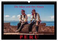 Peru, die Inkas und ihre Ahnen (Wandkalender 2026 DIN A3 quer), CALVENDO Monatskalender