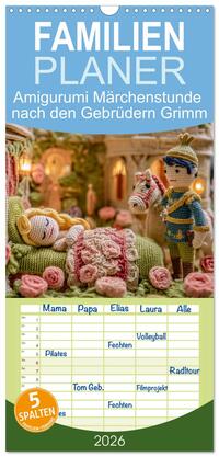 Familienplaner 2026 - Amigurumi Märchenstunde nach den Gebrüdern Grimm mit 5 Spalten (Wandkalender, 21 x 45 cm) CALVENDO