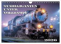 Stahlgiganten unter Dampf (Wandkalender 2026 DIN A4 quer), CALVENDO Monatskalender