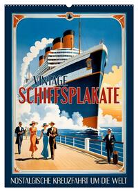 Vintage Schiffsplakate - nostalgische Kreuzfahrt um die Welt (Wandkalender 2026 DIN A2 hoch), CALVENDO Monatskalender