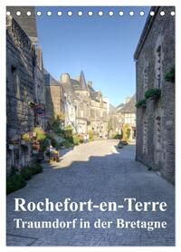 Rochefort-en-Terre. Traumdorf in der Bretagne (Tischkalender 2026 DIN A5 hoch), CALVENDO Monatskalender