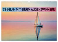 Segeln - mit einem Augenzwinkern (Wandkalender 2027 DIN A3 quer), CALVENDO Monatskalender