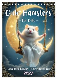 Cute Hamsters - For Kids - (Desk Calendar 2027 DIN A5 portrait), CALVENDO 12 Month DeskCalendar
