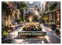 Urbane Oasen - Wo die Stadt aufblüht (Wandkalender 2027 DIN A4 quer), CALVENDO Monatskalender