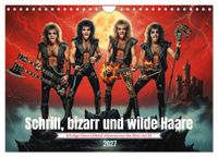 Schrill, bizarr und wilde Haare (Wandkalender 2027 DIN A4 quer), CALVENDO Monatskalender