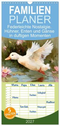 Familienplaner 2027 - Federleichte Nostalgie. Hühner, Enten und Gänse in duftigen Momenten mit 5 Spalten (Wandkalender, 21 x 45 cm) CALVENDO