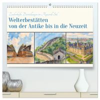 Welterbestätten von der Antike bis in die Neuzeit (hochwertiger Premium Wandkalender 2027 DIN A2 quer), Kunstdruck in Hochglanz