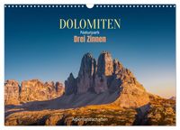 Dolomiten, Drei Zinnen Naturpark: Alpenlandschaften (Wandkalender 2027 DIN A3 quer), CALVENDO Monatskalender
