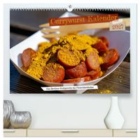 Currywurst Kalender - Das Berliner Kultgericht für Fleischliebhaber (hochwertiger Premium Wandkalender 2027 DIN A2 quer), Kunstdruck in Hochglanz