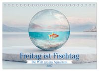 Freitag ist Fischtag (Tischkalender 2027 DIN A5 quer), CALVENDO Monatskalender