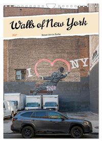 Walls of New York – Street Art in Farbe (Wandkalender 2027 DIN A4 hoch), CALVENDO Monatskalender