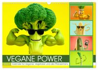 Vegane Power - Kalender für Veganer, Vegetarier und alle Pflanzenfans (Wandkalender 2027 DIN A3 quer), CALVENDO Monatskalender