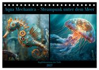 Aqua Mechanica – Steampunk unter dem Meer (Tischkalender 2027 DIN A5 quer), CALVENDO Monatskalender