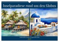 Inselparadiese rund um den Globus (Wandkalender 2027 DIN A3 quer), CALVENDO Monatskalender