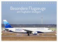 Besondere Flugzeuge am Flughafen Stuttgart (Tischkalender 2027 DIN A5 quer), CALVENDO Monatskalender