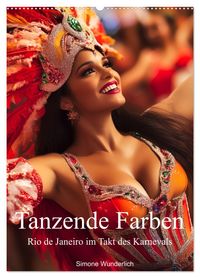 Tanzende Farben - Rio de Janeiro im Takt des Karnevals (Wandkalender 2027 DIN A2 hoch), CALVENDO Monatskalender