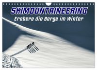 Skimountaineering - Erobere die Berge im Winter (Wandkalender 2027 DIN A4 quer), CALVENDO Monatskalender