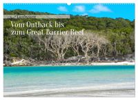 Australien - Vom Outback bis zum Great Barrier Reef (Wandkalender 2027 DIN A2 quer), CALVENDO Monatskalender