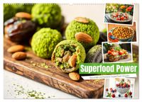 Superfood Power - Gesunde und leckere Superfood-Snacks (Wandkalender 2027 DIN A2 quer), CALVENDO Monatskalender