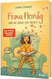 Frau Honig: Frau Honig und die Magie der Worte