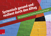 Systemisch gesund und resilient durch den Alltag