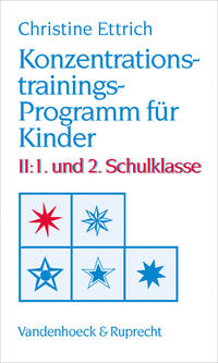 Konzentrationstrainings-Programm für Kinder. II: 1. und 2. Schulklasse