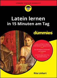 Latein lernen in 15 Minuten am Tag für Dummies