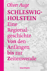 Schleswig-Holstein – Eine Regionalgeschichte