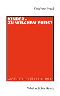 Kinder — zu welchem Preis?