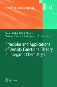 Principles and Applications of Density Functional Theory in Inorganic Chemistry I