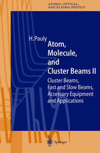 Atom, Molecule, and Cluster Beams II