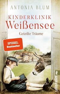 Kinderklinik Weißensee – Geteilte Träume (Die Kinderärztin 4)