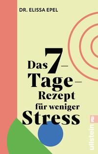 Das 7-Tage-Rezept für weniger Stress