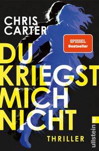Du kriegst mich nicht