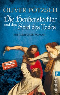 Die Henkerstochter und das Spiel des Todes (Die Henkerstochter-Saga 6)